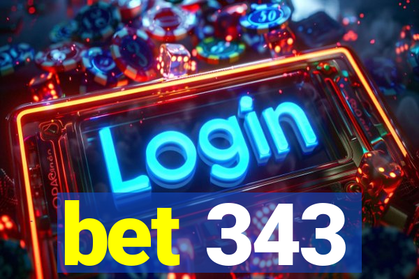 bet 343